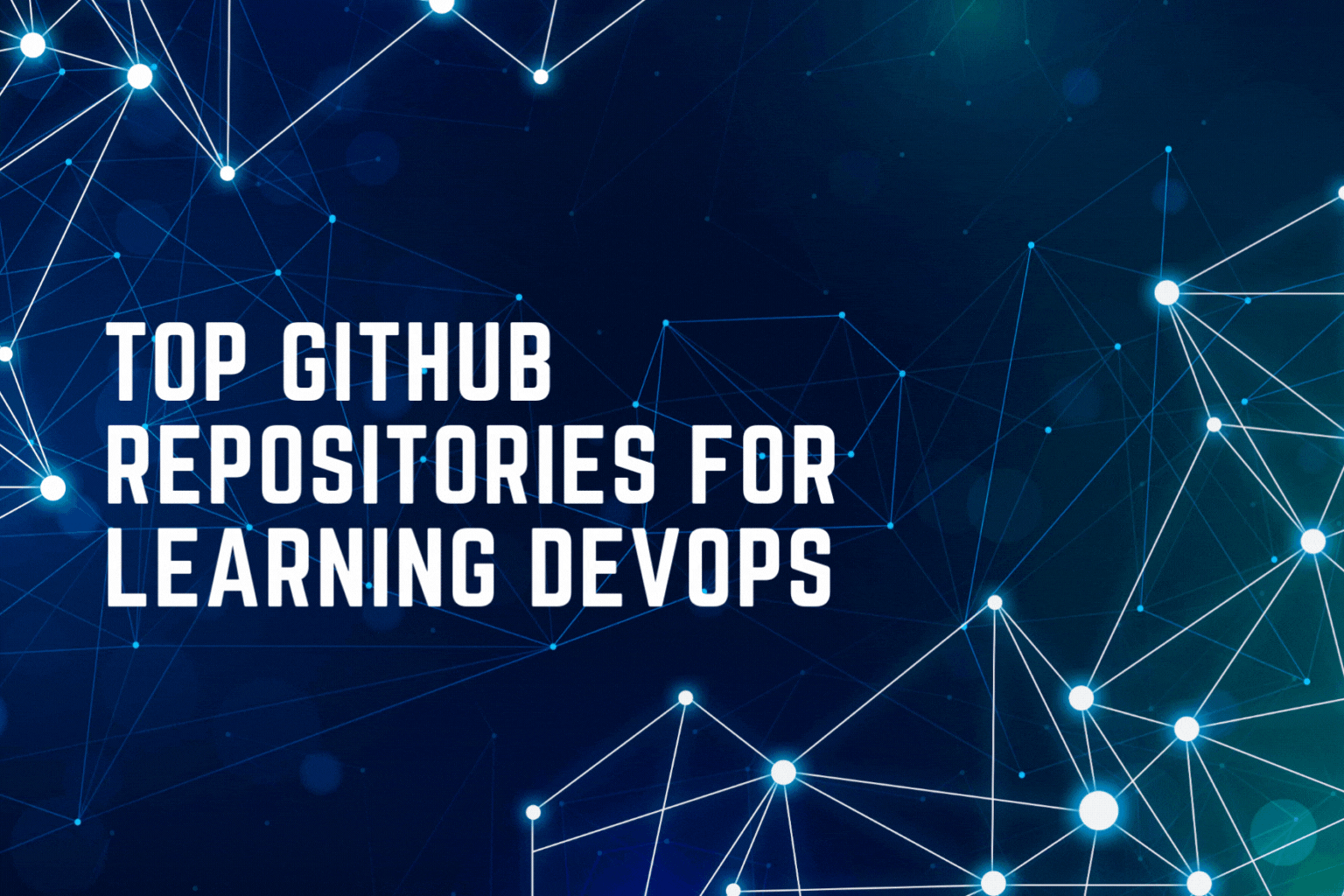 Top GitHub Repositories for Learning DevOps: A Comprehensive Resource